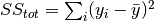 SS_{tot}=\sum_i (y_i - \bar{y})^2