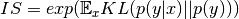 IS = exp(\mathbb{E}_x KL(p(y | x ) || p(y)))