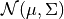 \mathcal{N}(\mu, \Sigma)
